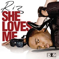 Riz – She Loves Me