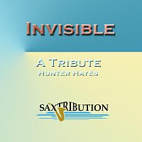 Saxtribution – Invisible - A Tribute to Hunter Hayes