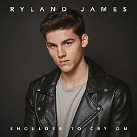 Ryland James – Shoulder To Cry On