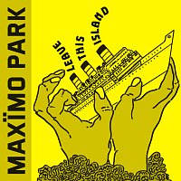 Maximo Park – Leave This Island [EP]