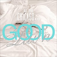 BJ The Chicago Kid – Good Luv'n