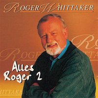 Roger Whittaker – Alles Roger 2