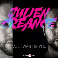 Julien Creance – All I Want Is You