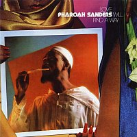 Pharoah Sanders – Love Will Find a Way (Expanded Edition)