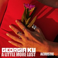 Georgia Ku – A Little More Lost [Acoustic]