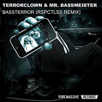 TerrorClown, Mr. Bassmeister – Bassterror (RSPCTLSS Remix)