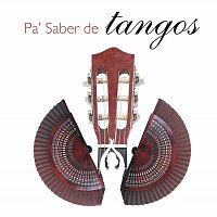 Různí interpreti – Pa Saber De Tangos