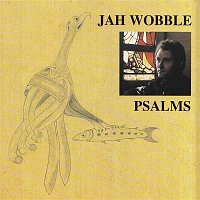 Jah Wobble – Psalms