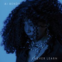 Ai Bendr – I Never Learn
