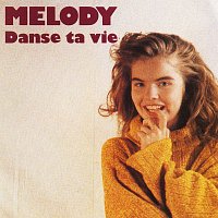 Melody – Danse ta vie