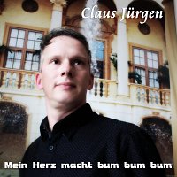 Claus Jurgen – Mein Herz macht bum bum bum