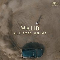 Walid – All Eyes On Me
