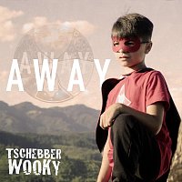 Tschebberwooky – Away