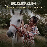 Sarah – Sentimente in acut