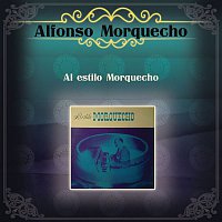 Alfonso Morquecho – Al Estilo Morquecho