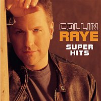 Collin Raye – Super Hits