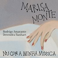 Marisa Monte, Devendra Banhart, Rodrigo Amarante – Nu Com A Minha Música