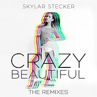 Skylar Stecker – Crazy Beautiful (Remixes)