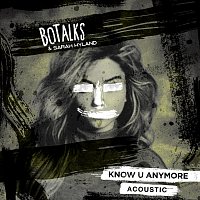 BoTalks, Sarah Hyland – Know U Anymore [Acoustic]
