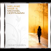 Melanie Maie, Michael Hoffmann – Deinetwegen