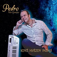 Petr Pedro Hurdes – Když hvězdy padají FLAC