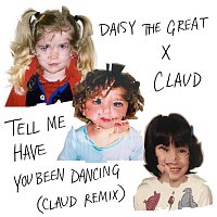 Tell Me Have You Been Dancing [Claud Remix]