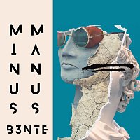 Minus Manus, B3nte – Leave My Heart Alone