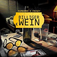 Rumbombe, Frenzy – Billiger Wein