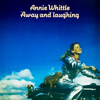 Annie Whittle – Away And Laughing