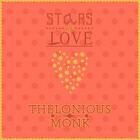 Thelonious Monk – Stars Of Love