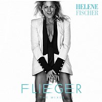 Helene Fischer – Flieger [The Mixes]