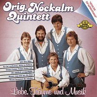 Nockalm Quintett – Liebe, Traume und Musik