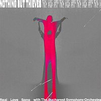 Nothing But Thieves, Bucharest Symphony Orchestra – Real Love Song