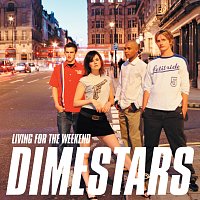 Dimestars – Living For The Weekend