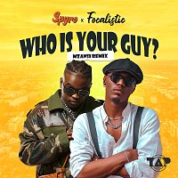 Spyro – Who Is Your Guy? [Mzansi Remix]