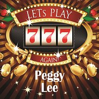 Peggy Lee – Lets play again