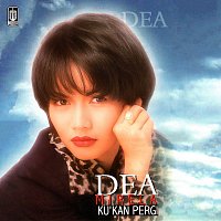 Dea Mirella – Ku 'Kan Pergi