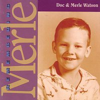 Doc & Merle Watson – Remembering Merle