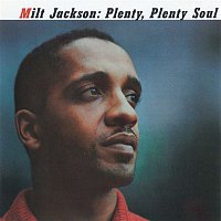 Milt Jackson – Plenty, Plenty Soul