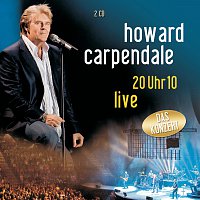 Howard Carpendale – 20 Uhr 10 Live