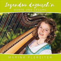 Marina Plereiter – Irgendwo dazwisch’n - Harfe und Gesang