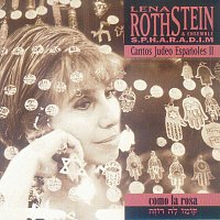Lena Rothstein & Ensemble S.P.H.A.R.A.D.I.M – Cantos Judeo Espanoles 2/Coma la rosa