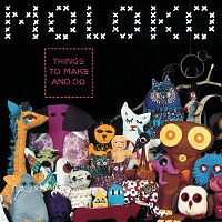 Moloko – Things to Make and Do