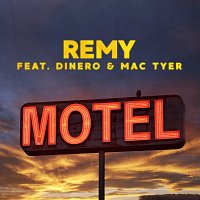 Rémy, Mac Tyer, Dinero – Motel