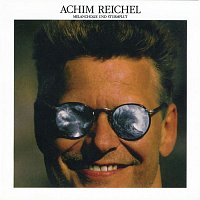 Achim Reichel – Melancholie und Sturmflut (Bonus Track Edition 2019)