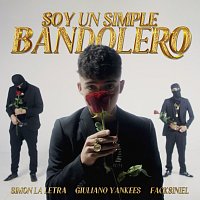 Giuliano Yankees, Simon La Letra, Facksiniel – Soy Un Simple Bandolero