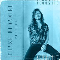 Chase McDaniel – Project [Acoustic]