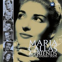 Maria Callas – Callas and Friends: The Legendary Duets