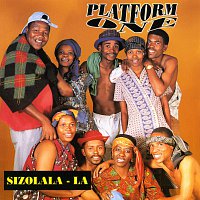 Platform One – Sizolala-La