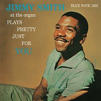 Jimmy Smith – Plays Pretty Just For You